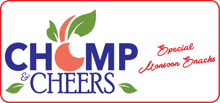Chomp N Cheers: Special Monsoon Snacks