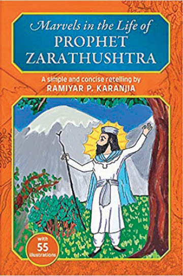 Book Review – ‘Marvels in the Life of Prophet Zarathushtra’