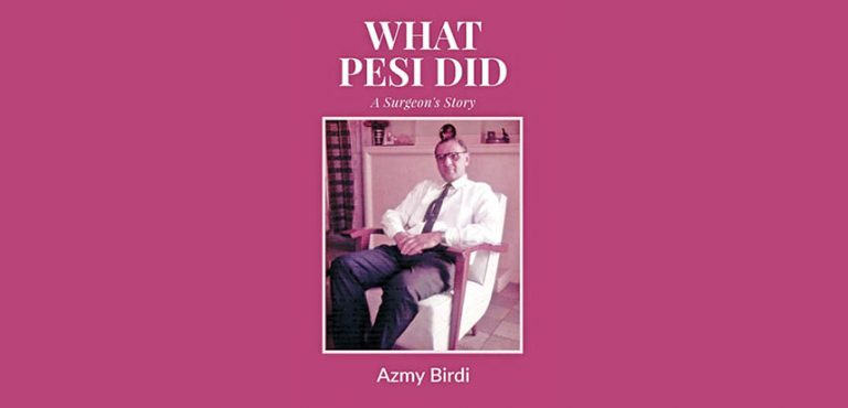 Dr. Azmy Birdi Authors ‘What Pesi Did, A Surgeon’s Story’