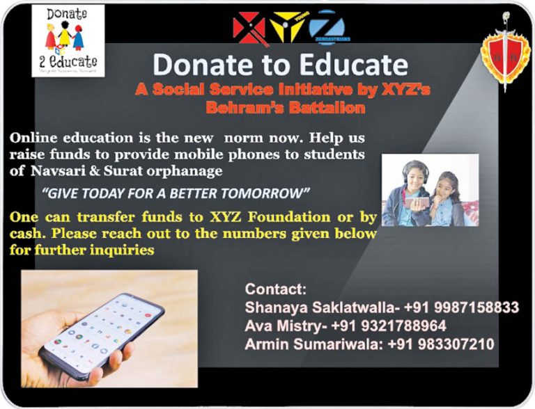 XYZ’s Behram’s Battalion have taken up the cause of supporting education for Parsi orphans residing and studying at the ‘Nariman Parsi Zoroastrian Girls Orphanage’ and the ‘Surat Parsi Boys Orphanage’
